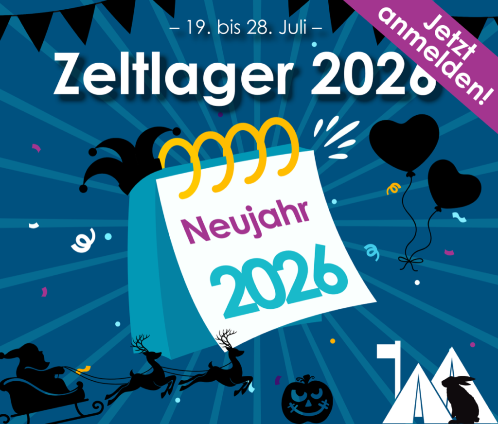 Zeltlager 2026 - Durch ein actionreiches Jahr in 10 Tagen!